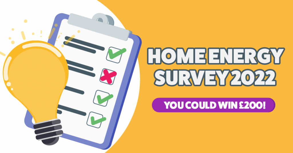 Home Energy Survey 2022 We Want To Hear From You Power To Switch